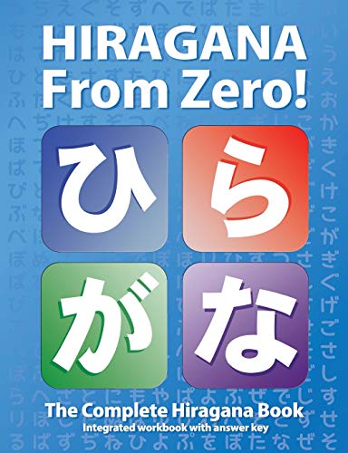 Imagen de archivo de Hiragana From Zero!: The Complete Japanese Hiragana Book, with integrated workbook and answer key (Japanese Writing From Zero!) a la venta por Decluttr