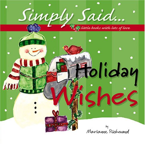 Imagen de archivo de Holiday Wishes: Simply Said.Little Books with Lots of Love (Marianne Richmond) a la venta por SecondSale