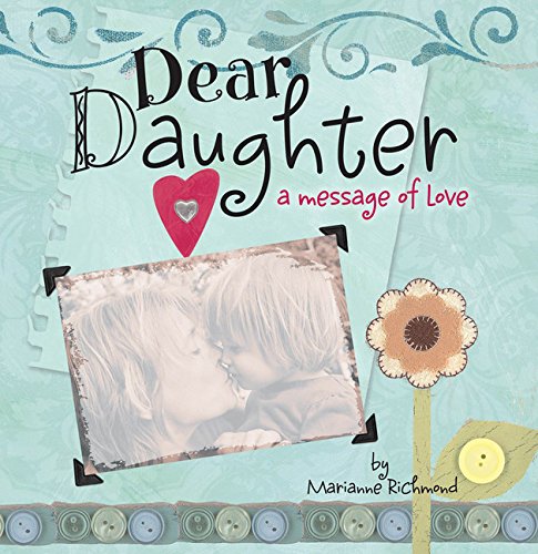 Beispielbild fr Dear Daughter : A Message of Love zum Verkauf von Better World Books