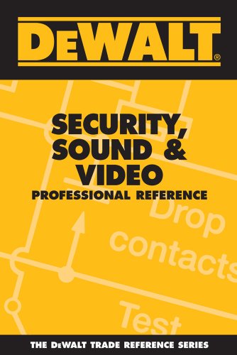 Stock image for DEWALT Security, Sound, & Video Professional Reference for sale by Irish Booksellers