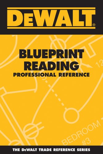 9780977000357: Dewalt Blueprint Reading Professional Reference (DeWalt Trade Reference Series)