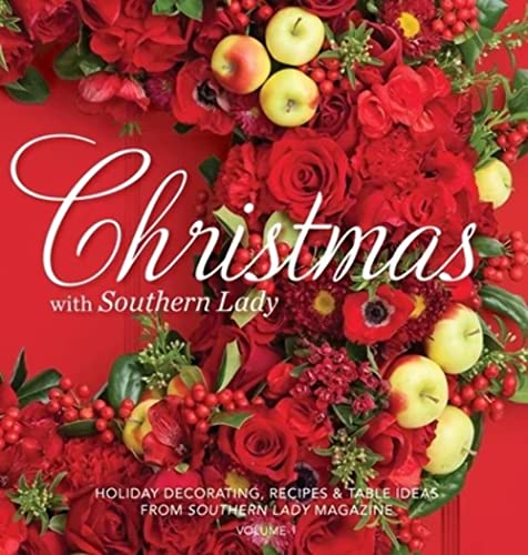 Stock image for Christmas with Southern Lady: Holiday Decorating, Recipes & Tables Ideas for sale by ThriftBooks-Dallas