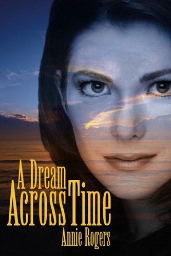Imagen de archivo de A Dream Across Time a la venta por ThriftBooks-Dallas