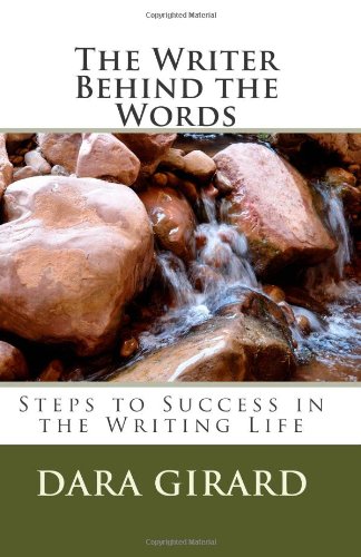 9780977019151: Writer Behind the Words: Steps to Success in the Writing Life