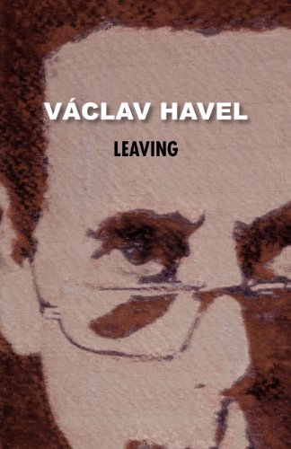 Imagen de archivo de Leaving (Havel Collection) a la venta por Lucky's Textbooks
