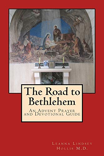 Beispielbild fr The Road to Bethlehem: An Advent Prayer and Devotional Guide zum Verkauf von Ria Christie Collections