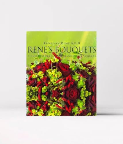 Stock image for Rene's Bouquets: A Guide to Euro-Style Hand-Tied Bouquets (English and Spanish Edition) for sale by Ergodebooks