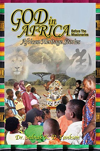 Stock image for God In Africa Before The Missionaries: African Heritage Story (Sankofa Books) for sale by Revaluation Books