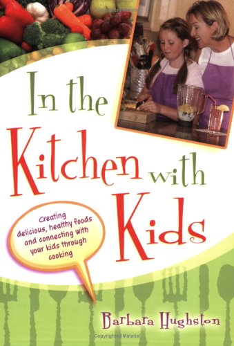 Stock image for In The Kitchen With Kids for sale by SecondSale