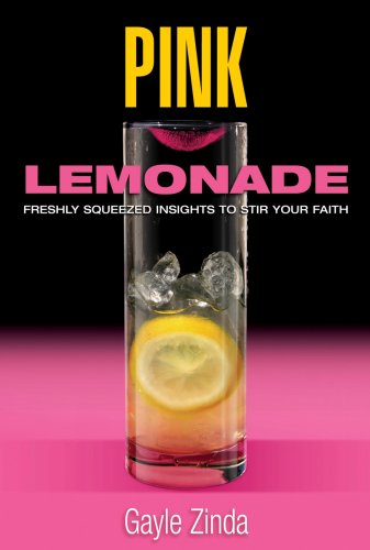 PINK LEMONADE: Freshly Squeezed Insights To Stir Your Faith