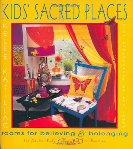 Beispielbild fr Kids' Sacred Places: Rooms for Believing and Belonging zum Verkauf von Library House Internet Sales