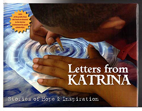 Beispielbild fr Letters from Katrina : Stories of Hope and Inspiration zum Verkauf von Better World Books