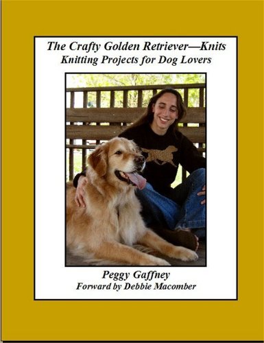 Stock image for The Crafty Golden Retriever-Knits: Knitting Projects for Dog Lovers for sale by Michael Patrick McCarty, Bookseller