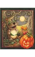 The Legend of the Brog (9780977041305) by Gruber, Michael