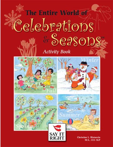 The Entire World of Celebrations & Seasons (9780977041848) by Christine Ristuccia; M.S. CCC-SLP