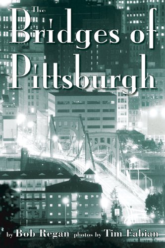 Stock image for The Bridges of Pittsburgh for sale by ThriftBooks-Dallas