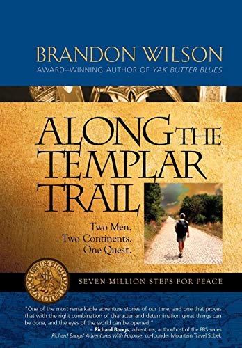 9780977053698: Along the Templar Trail: Seven Million Steps for Peace [Lingua Inglese]