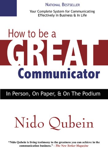 Stock image for How to Be a Great Communicator: In Person, on Paper, and on the Podium for sale by Orion Tech