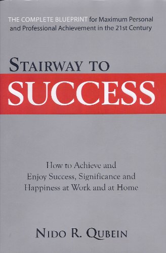 Beispielbild fr Stairway to Success (The Complete Blueprint for Maximum Personal and Professional Achievement in the zum Verkauf von Better World Books