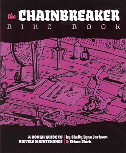 Stock image for Chainbreaker Bike Book: A Rough Guide to Bicycle Maintenience for sale by HPB-Diamond