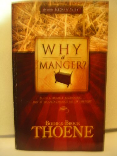 Imagen de archivo de Why a Manger? (The Little Books of Why) a la venta por Gulf Coast Books