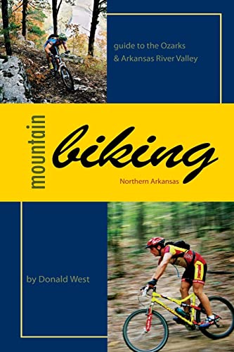 Imagen de archivo de Mountain Biking Northern Arkansas: Guide to the Ozarks and Arkansas River Valley a la venta por SecondSale