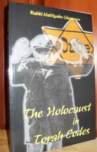 Imagen de archivo de THE HOLOCAUST IN TORAH CODES a la venta por savehere619