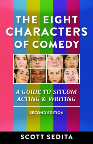 Beispielbild fr The Eight Characters of Comedy: Guide to Sitcom Acting Writing zum Verkauf von Goodwill of Colorado