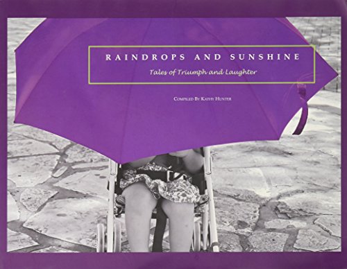 Beispielbild fr Raindrops and Sunshine: Tales of Triumph and Laughter zum Verkauf von P.C. Schmidt, Bookseller