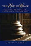 9780977066001: End of Chaos : Quality Laws and the Ascendancy of Democracy