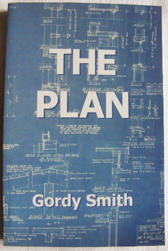 9780977070114: The Plan By Gordy Smith