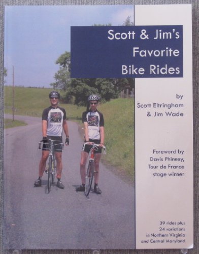 Stock image for Scott & Jim's Favorite Bike Rides 39 Rides Plus 24 Variations in Northern Virginia and Central Maryland for sale by Wonder Book