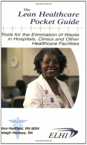 Imagen de archivo de The New Lean Healthcare Pocket Guide : Tools for the Elimination of Waste in Hospitals, Clinics, and Other Healthcare Facilities a la venta por Better World Books: West