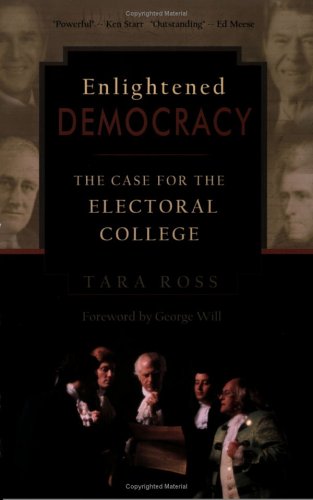 Beispielbild fr Enlightened Democracy: The Case for the Electoral College zum Verkauf von HPB-Movies
