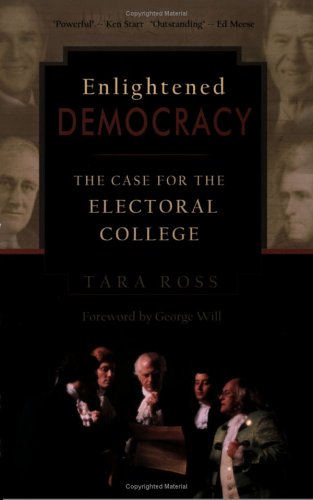 Imagen de archivo de Enlightened Democracy : The Case for the Electoral College a la venta por Better World Books