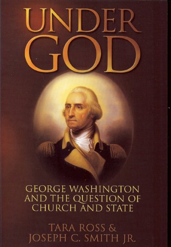 Beispielbild fr Under God: George Washington and the Question of Church and State zum Verkauf von KuleliBooks