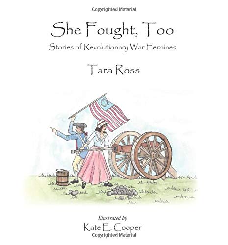 Beispielbild fr She Fought, Too: Stories of Revolutionary War Heroines zum Verkauf von Half Price Books Inc.