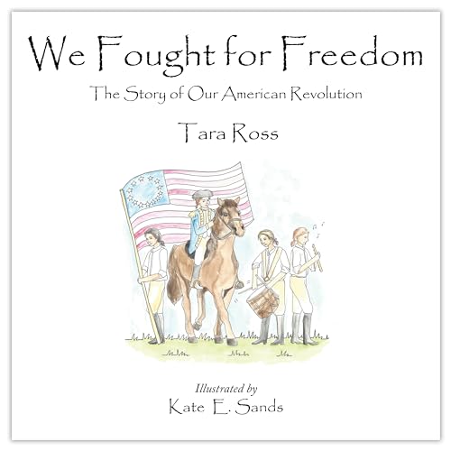 Imagen de archivo de We Fought for Freedom: The Story of Our American Revolution a la venta por Books Unplugged