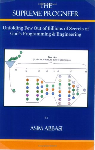 Imagen de archivo de The Supreme Progneer: Unfolding Few out of Billions of Secrets of God's Programming & Engineering a la venta por Ergodebooks