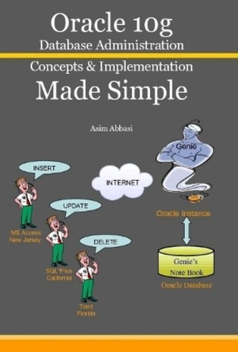 Imagen de archivo de Oracle 10g Database Administration Concepts & Implementation Made Simple a la venta por Bookmonger.Ltd