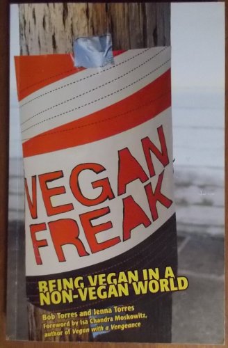 Beispielbild fr Vegan Freak : Being Vegan in a Non-vegan World zum Verkauf von Better World Books