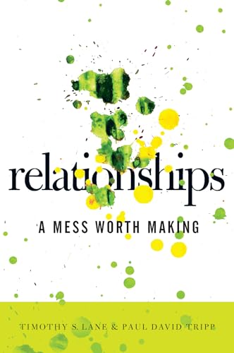 Stock image for Relationships: A Mess Worth Making for sale by Goodwill
