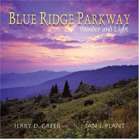 Stock image for Blue Ridge Parkway: Wonder and Light (Wonder and Light series) for sale by Wonder Book