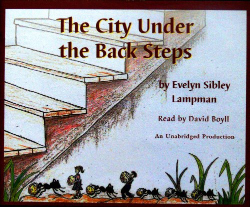 The City Under the Back Steps (9780977081226) by Evelyn Sibley Lampman