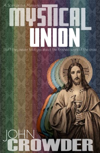 Stock image for Mystical Union : Stuff they never told you about the finished work of the Cross for sale by HPB Inc.