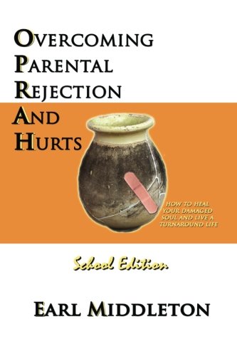 Imagen de archivo de Overcoming Parental Rejection & Hurts: School Edition a la venta por Revaluation Books