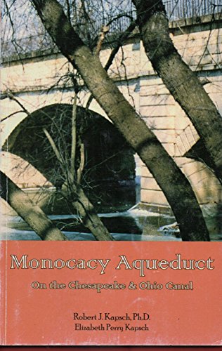 Beispielbild fr Monocacy Aqueduct on the Chesapeake & Ohio Canal zum Verkauf von Wonder Book