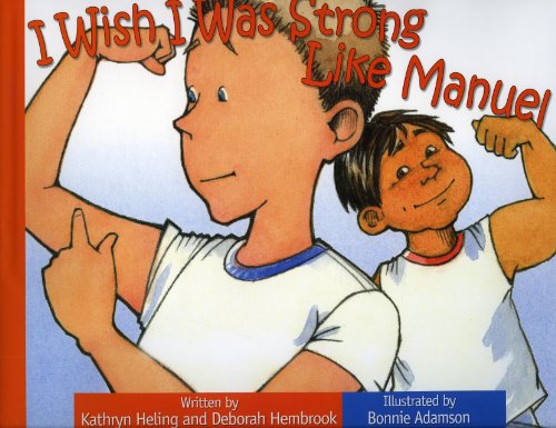 Beispielbild fr I Wish I Was Strong Like Manuel/Quisiera Ser Fuerte Como Manuel zum Verkauf von Better World Books