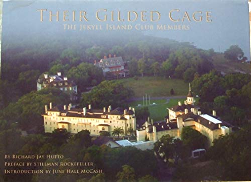 9780977091225: Their Gilded Cage: The Jekyll Island Club Members