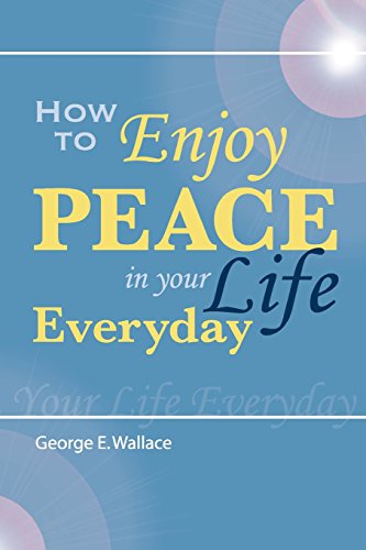 Beispielbild fr How to Enjoy Peace in Your Life Every Day zum Verkauf von Wonder Book